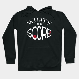 What's the Score Hoodie